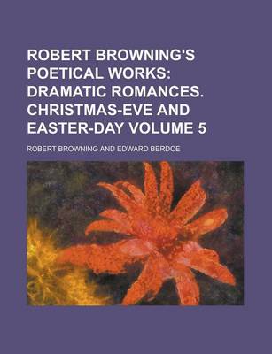 Book cover for Robert Browning's Poetical Works Volume 5