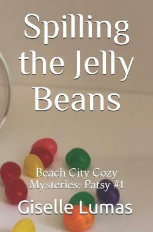 Cover of Spilling the Jelly Beans