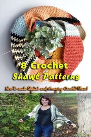 Cover of 8 Crochet Shawl Patterns