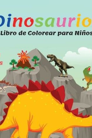 Cover of Dinosaurios Libro de Colorear para Ni�os