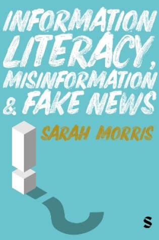 Cover of Information Literacy, Misinformation and Fake News