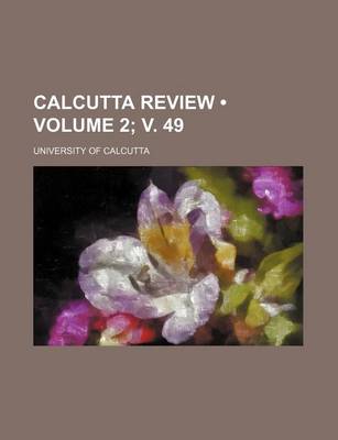 Book cover for Calcutta Review (Volume 2; V. 49)