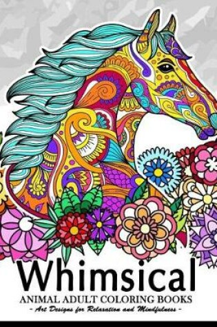 Cover of Whimsical Animal adult coloring books