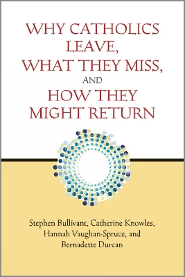 Book cover for Why Catholics Leave, What They Miss, and How They Might Return