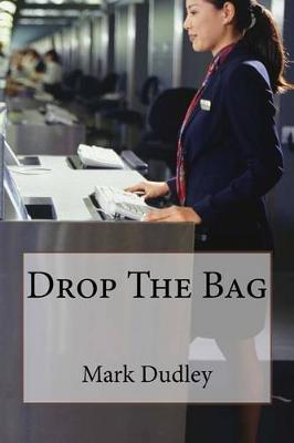 Book cover for Drop The Bag