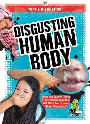 Cover of Disgusting Human Body