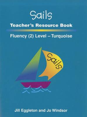 Book cover for Sails Teacher's Resource Book: Fluency Level 2, Turquoise