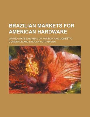 Book cover for Brazilian Markets for American Hardware