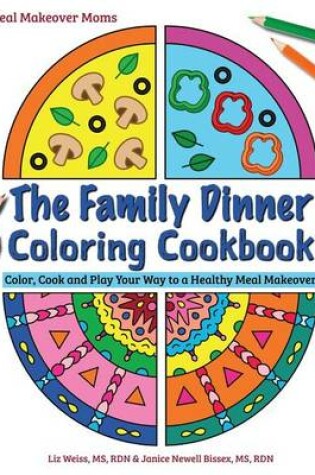 Cover of The Family Dinner Coloring Cookbook