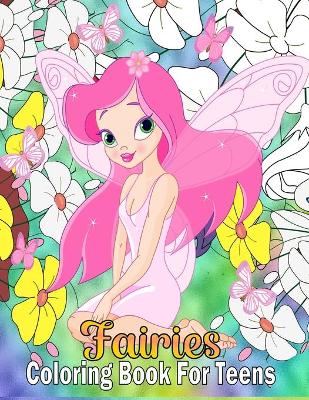 Book cover for Fairies Coloring Book For Teens