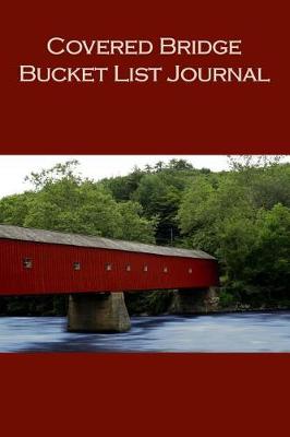 Book cover for Covered Bridge Bucket List Journal