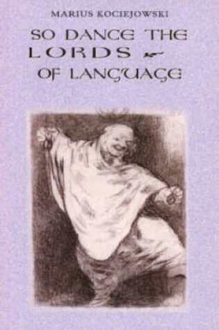 Cover of So Dance the Lords of Language