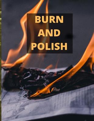 Book cover for Burn and Polish