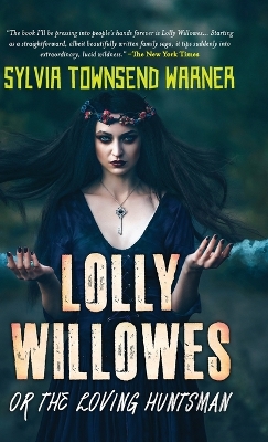 Book cover for Lolly Willowes or the Loving Huntsman (Deluxe Library Edition)