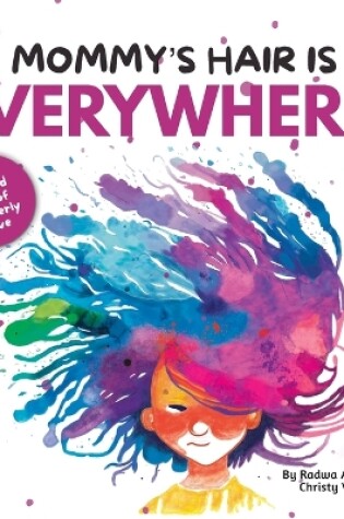 Cover of Mommy's Hair is Everywhere!