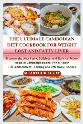 Book cover for The Ultimate Cambodian Diet Cookbook for Weight Lost and Fatty Liver