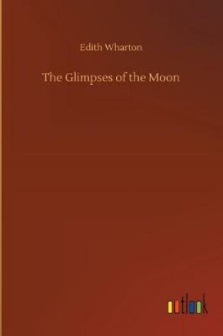 Cover of The Glimpses of the Moon