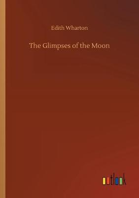 Cover of The Glimpses of the Moon