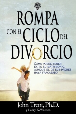 Cover of Rompa con el ciclo del divorcio