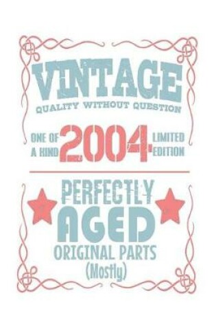 Cover of Vintage Quality Without Question One of a Kind 2004 Limited Edition Perfectly Aged Original Parts Mostly