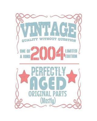 Book cover for Vintage Quality Without Question One of a Kind 2004 Limited Edition Perfectly Aged Original Parts Mostly