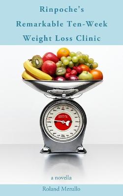 Book cover for Rinpoche's Remarkable Ten-Week Weight Loss Clinic