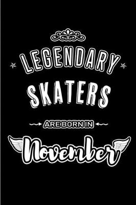 Book cover for Legendary Skaters are born in November