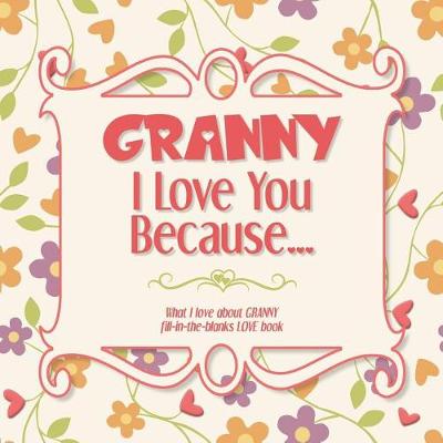 Book cover for Granny, I Love You Because