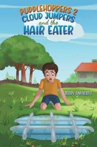 Cover of Puddlehoppers 2 : Cloud Jumpers and the Hair Eater