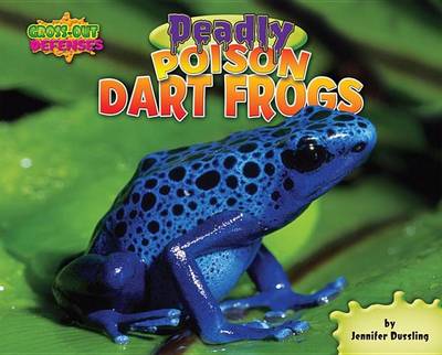 Cover of Deadly Poison Dart Frogs