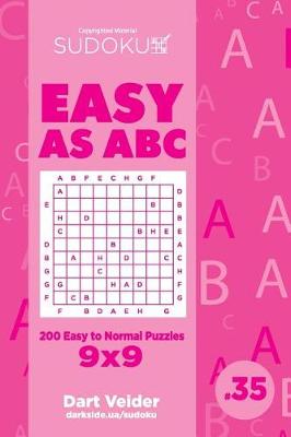 Cover of Sudoku Easy as ABC - 200 Easy to Normal Puzzles 9x9 (Volume 35)