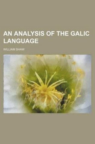 Cover of An Analysis of the Galic Language