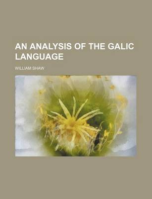 Book cover for An Analysis of the Galic Language