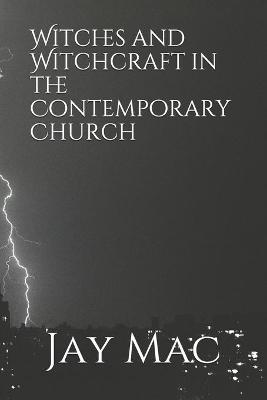 Book cover for Witches and Witchcraft in the Contemporary Church