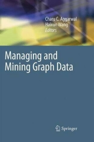 Cover of Managing and Mining Graph Data