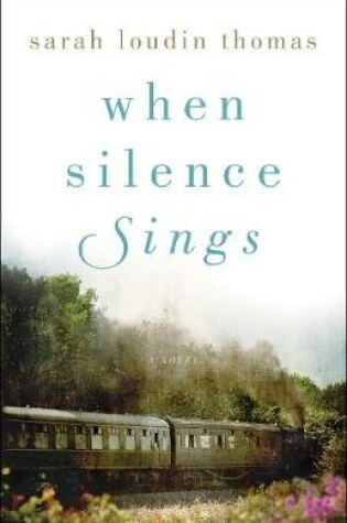 Cover of When Silence Sings – A Novel