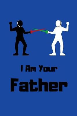 Book cover for I Am Your Father