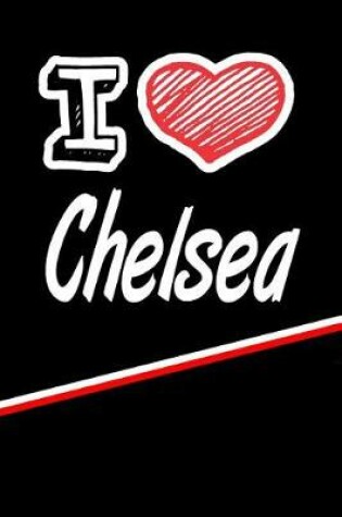 Cover of I Love Chelsea