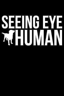 Book cover for Seeing Eye Human