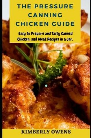 Cover of Pressure Canning Chicken Guide