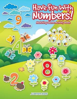Book cover for Have Fun With Numbers! Matching Game Activity Book