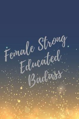 Book cover for Female Strong Educated Badass