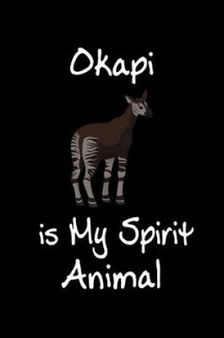 Cover of Okapi is My Spirit Animal