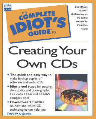 Book cover for Complete Idiot's Guide to Creating Your Own CDs