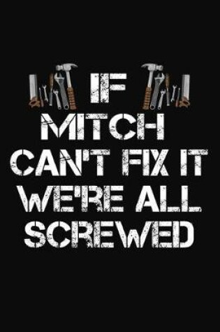 Cover of If Mitch Can't Fix It We're All Screwed