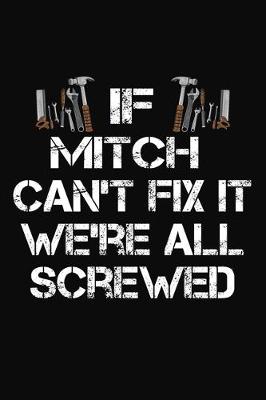 Book cover for If Mitch Can't Fix It We're All Screwed