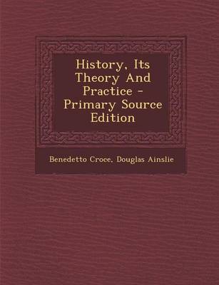 Book cover for History, Its Theory and Practice