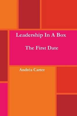 Book cover for Leadership in a Box - The First Date