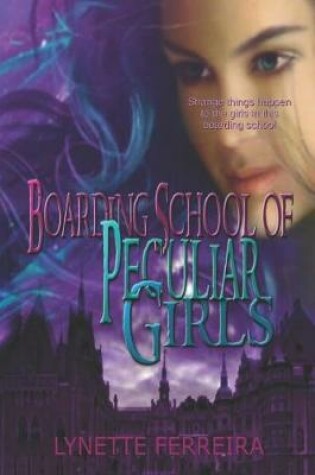 Cover of Boarding School of Peculiar Girls