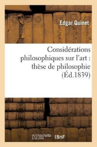 Cover of Considerations Philosophiques Sur l'Art: These de Philosophie Presente A La Faculte Des Lettres